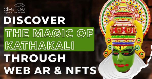  Explore the Indian Classical Dance Form of Kathakali through Web AR & NFTs | AR in Art & Music! 