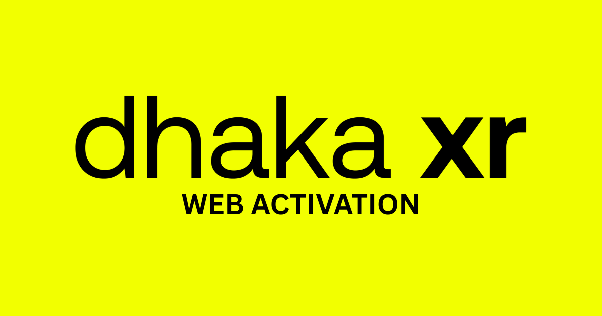 Dhaka XR Web Activation | Dhaka XR | 8th Wall