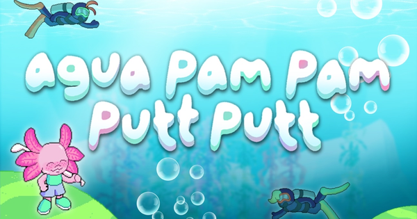 Agua Pam Pam Putt Putt